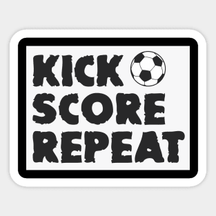 Kick,Score,Repeat -Beautiful design for Football fans and lover Sticker